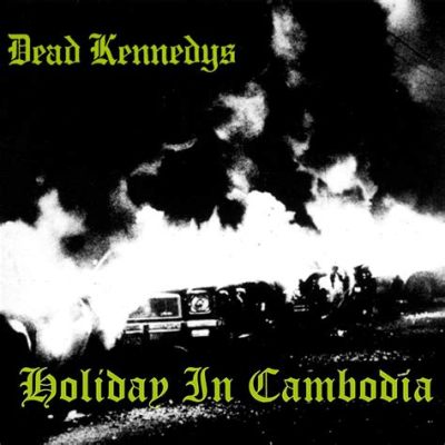  Holiday in Cambodia của Dead Kennedys - Một bản punk rock mang âm hưởng funk-rock đầy trào phúng